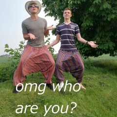 Omg Who Are You? (ft. Billy Beatoff)
