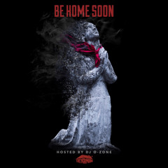 Be Home Soon