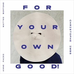 01 - ForYourOwnGood! - CD