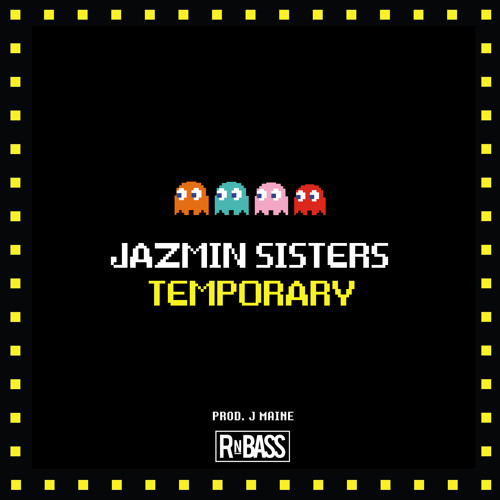 Jazmin Sisters - Temporary (Prod. J Maine)