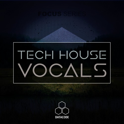 Datacode - FOCUS Tech House Vocals (Sample Pack Preview)