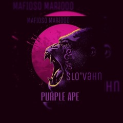 Mafioso Marioo Ft YS Slo'Vahn - Purple Ape Remix