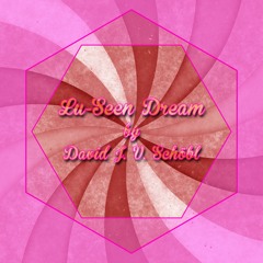 Lu-Seen Dream