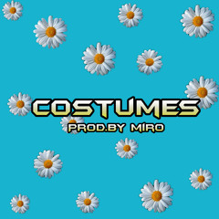 Costumes (Prod By Miro.)