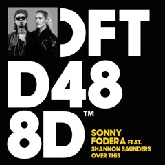 Sonny Fodera ft Shannon Saunders 'Over This' (Sabro Bootleg)