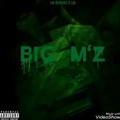 Big Mz - Ld Bandz X Lb