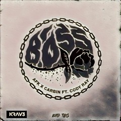 AFK & Carbin - Boss (Krav3 Remix)