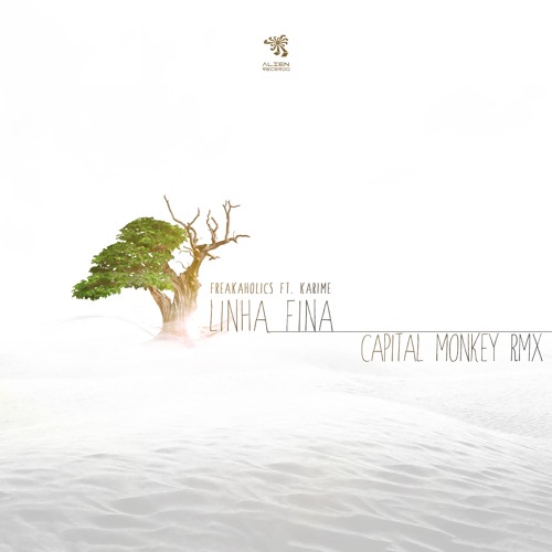 Freakaholics ft. Karime - Linha Fina (Capital Monkey Remix) [OUT NOW!!!]