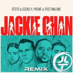 Tiesto & Dzeko Ft. Post Malone & Preme - Jackie Chan (Josh Le Tissier)