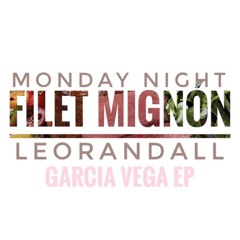 Monday Night X Leo Randall - Filet Mignón (prod. by Yung Dza)
