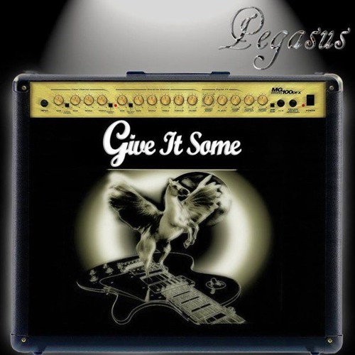 Give It Some - Pegasus (Scotland)
