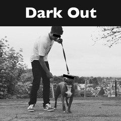 Dark Out