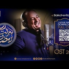 Barkat E Ramzan 2018 OST In The Soulful Voice Of #RahatFatehAliKhan, Audio And L
