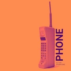 Lizzo - Phone [Onglish Edit]