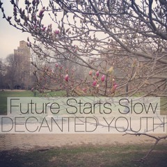 Future Starts Slow
