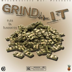 Grind 4 It