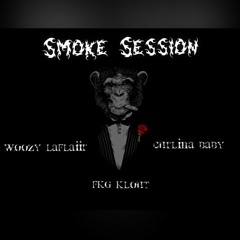 Smoke Session -(Feat. Woozy LaFlaiir, FKG Klout & Curlina Baby) Prod. By Yung Qeezy
