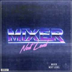 Mixer - Next Level