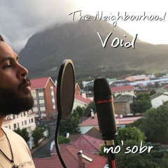 The Neighbourhood - Void (mo'sobr cover)