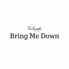 Bring Me Down