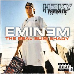 Eminem - The Real Slim Shady (HZKY Remix)
