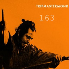 163: Ninja Funk and Gangster Ballads (a mix by Tripmaster Monk)
