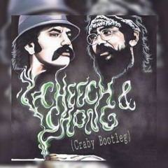 Soumber - Cheech And Chong (Craby Bootleg)(Free Download)
