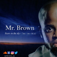 Mr Brown - Scars in the Sky 'A-ssem-bl (e)'