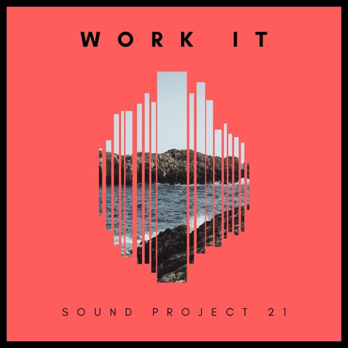 Sound Project 21 - Work it (Original Mix) [Free Download]