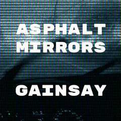 Asphalt Mirrors