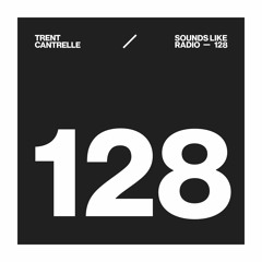 TRENT CANTRELLE - SOUNDS LIKE RADIO SLR128