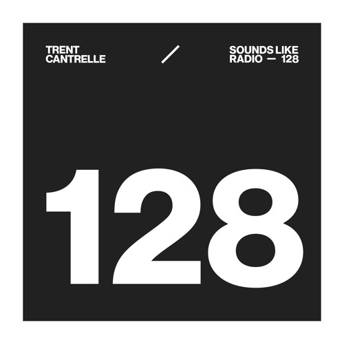 TRENT CANTRELLE - SOUNDS LIKE RADIO SLR128
