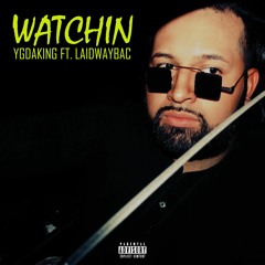 YGDAKING - Watchin (Feat. Laidwaybac) [Prod. By Red Drum]