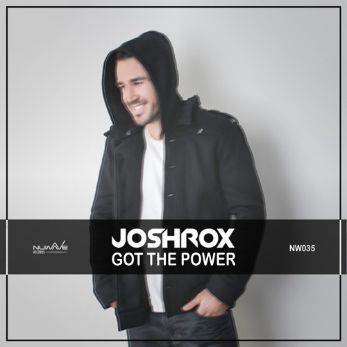 Joshrox - Got The Power [Nu Wave Records - NW035]