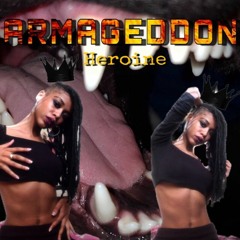 Heroine - ARMAGEDDON