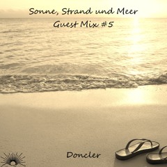 Sonne, Strand und Meer Guest Mix #5 by Doncler