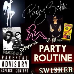 Party Routine Feat. G Mayo x FlyBoyFrank(prod. By Asapz Beats)