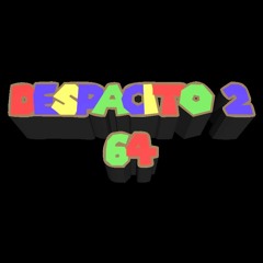 Super Despacito 2 64 - Dire Dire Despito(OST Version)