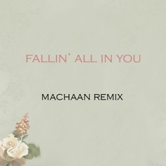 Shawn Mendes - Fallin' All In You (Remix)