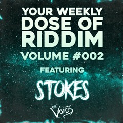 YOUR WEEKLY DOSE OF RIDDIM #2 W/STOKES(FREE DOWNLOAD)