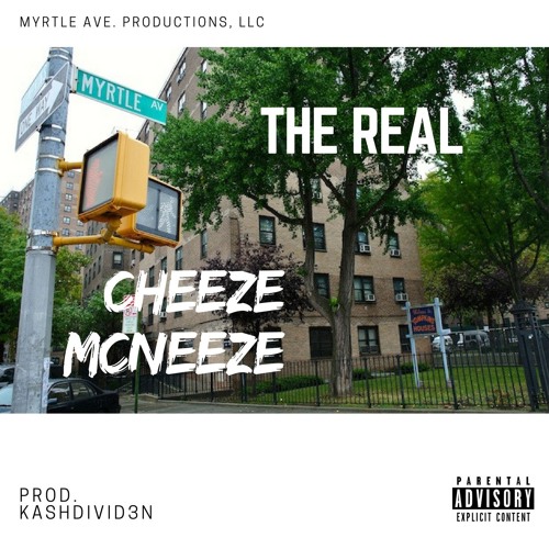 Cheeze McNeeze x KashDivid3n - The Real
