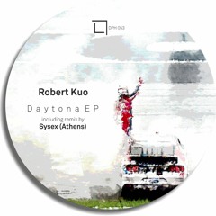 Robert Kuo - Daytona (Sysex Athens Remix)