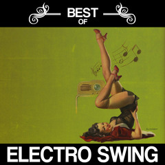 Best of Electro Swing Mix - June 2018 By Phos Toni