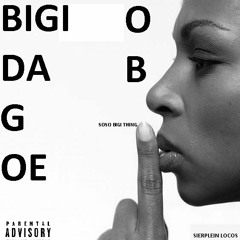 OB Ft Bigidagoe - Soso Bigi Thing ( In The Making)2018