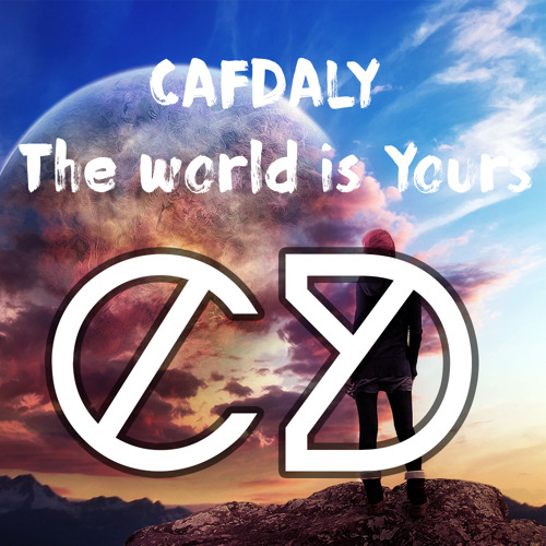 CAFDALY - The world is Yours (Original Mix)