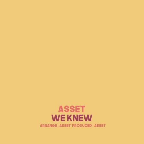 ASSET - WE KNEW (ไม่บอกก็รู้) - Pupe BNK48 Original Fan Song