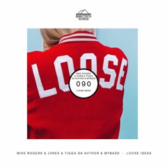 Mike Rogers & JONES & Tiggs Da Author & MYBADD - Loose Ideas (BMKLTSCH090)[OUT NOW]