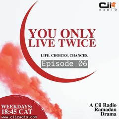 28-05-18 - You Only Live Twice - Ramadan Drama 1439 Episode 06