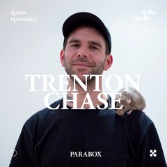 Parabox 028 In The Studio - Trenton Chase