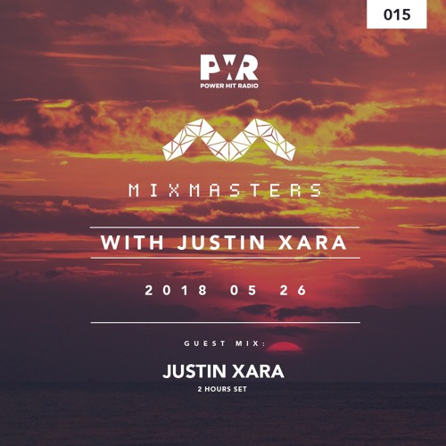 Mixmasters with Justin Xara 2018 May 26 / Power Hit radio